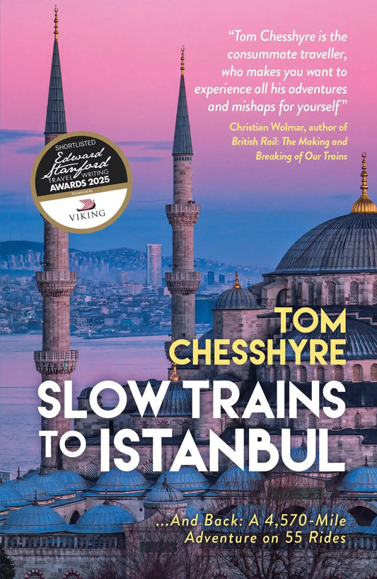 Slow Trains To Istanbul