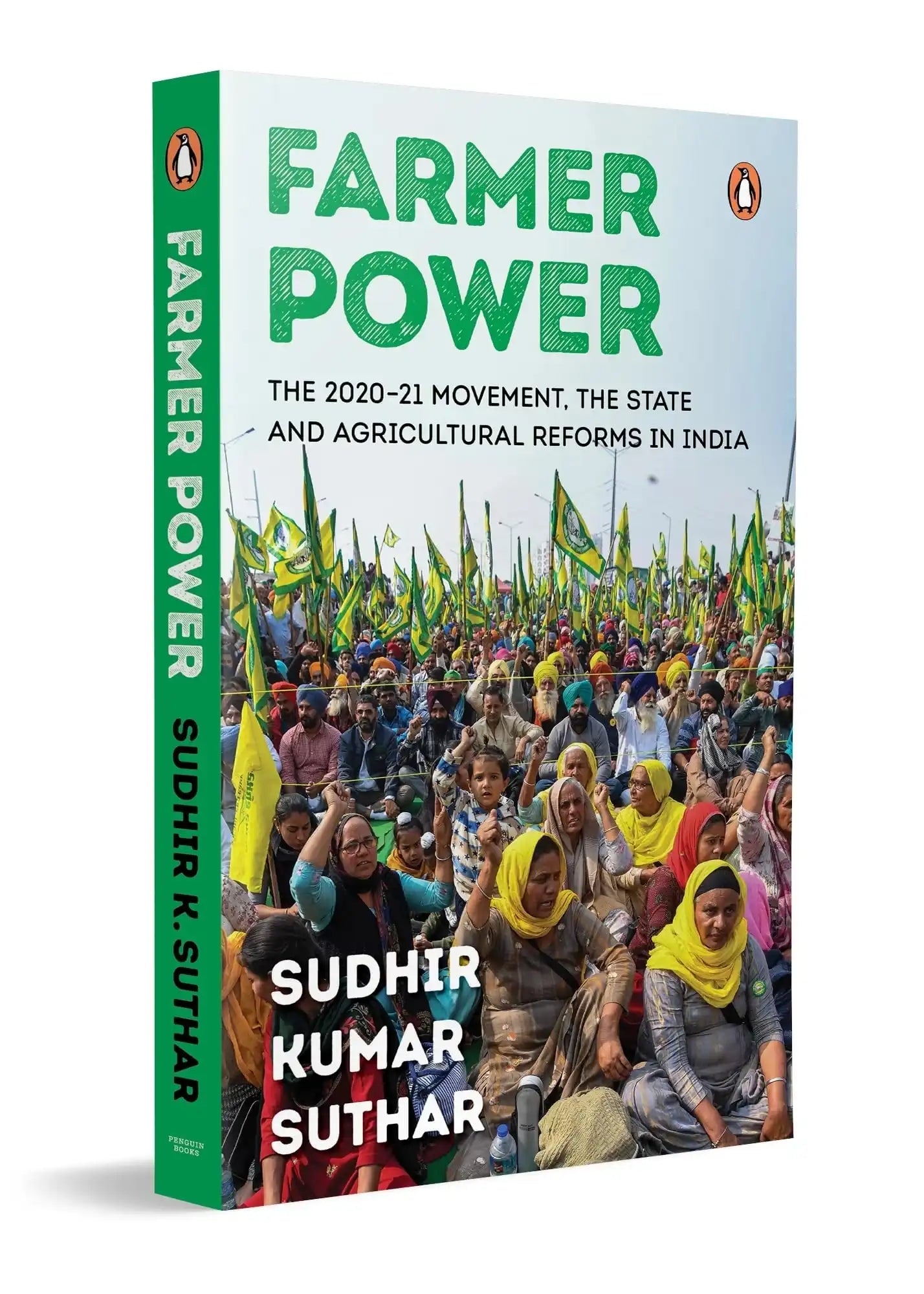 Farmer Power: The 2020-21 Movement, The State And Agricultural Reforms In India