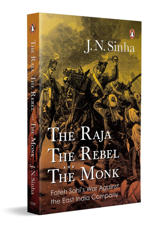 The Raja, The Rebel And The Monk