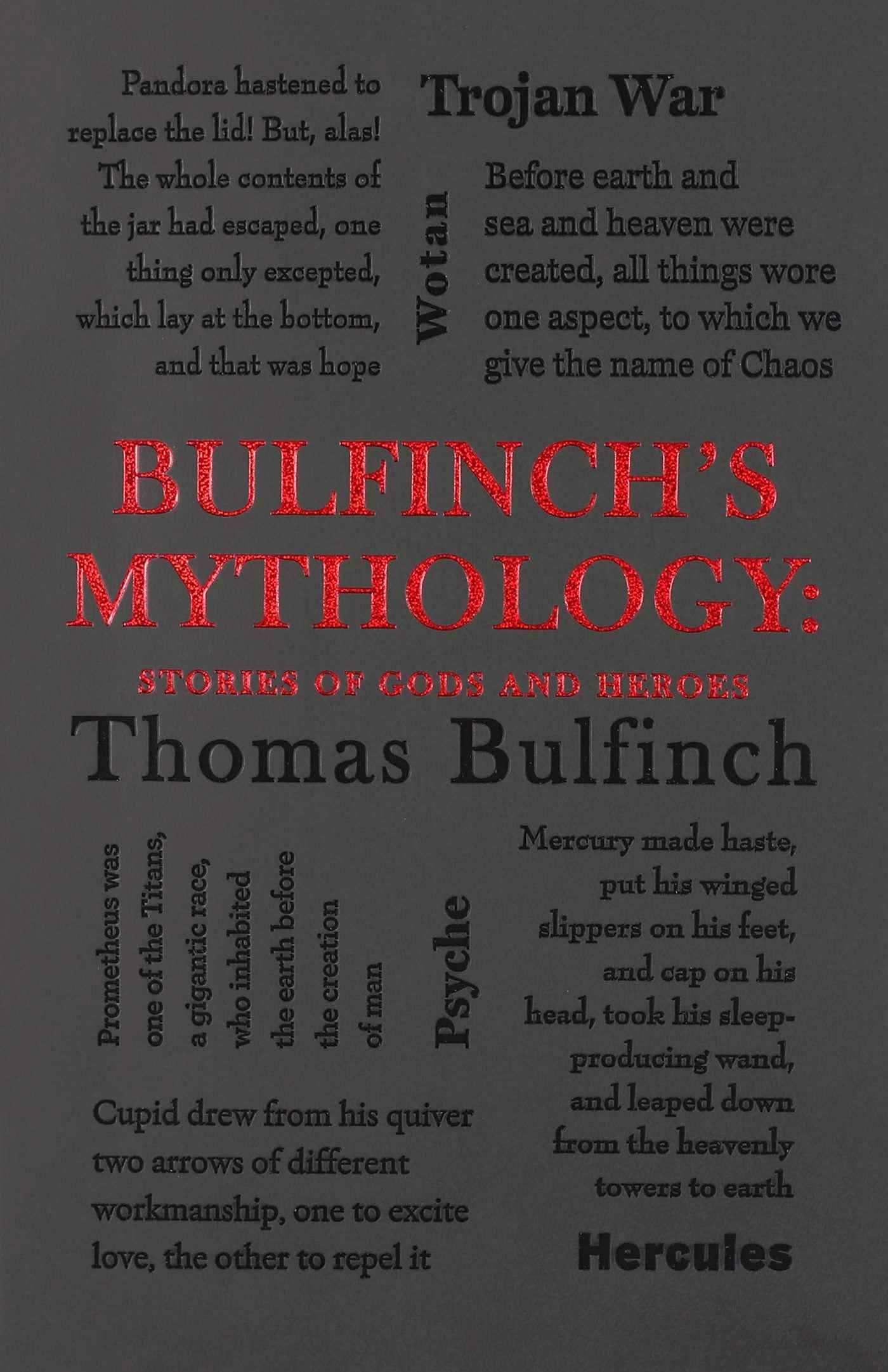 Bulfinchs Mythology: Stories Of Gods And Heroes