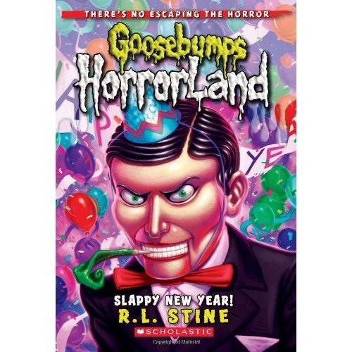 Slappy New Year! (Goosebumps Horrorland [Paperback] R.L.STINE