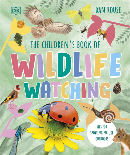 The Children'S Book Of Wildlife Watching