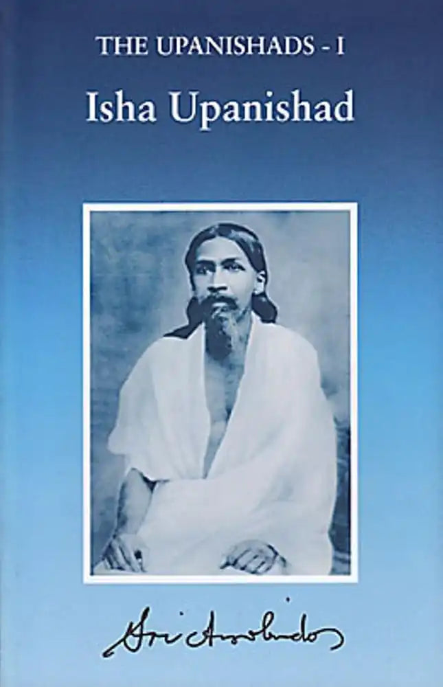 The Upanishads - I  Isha Upanishad