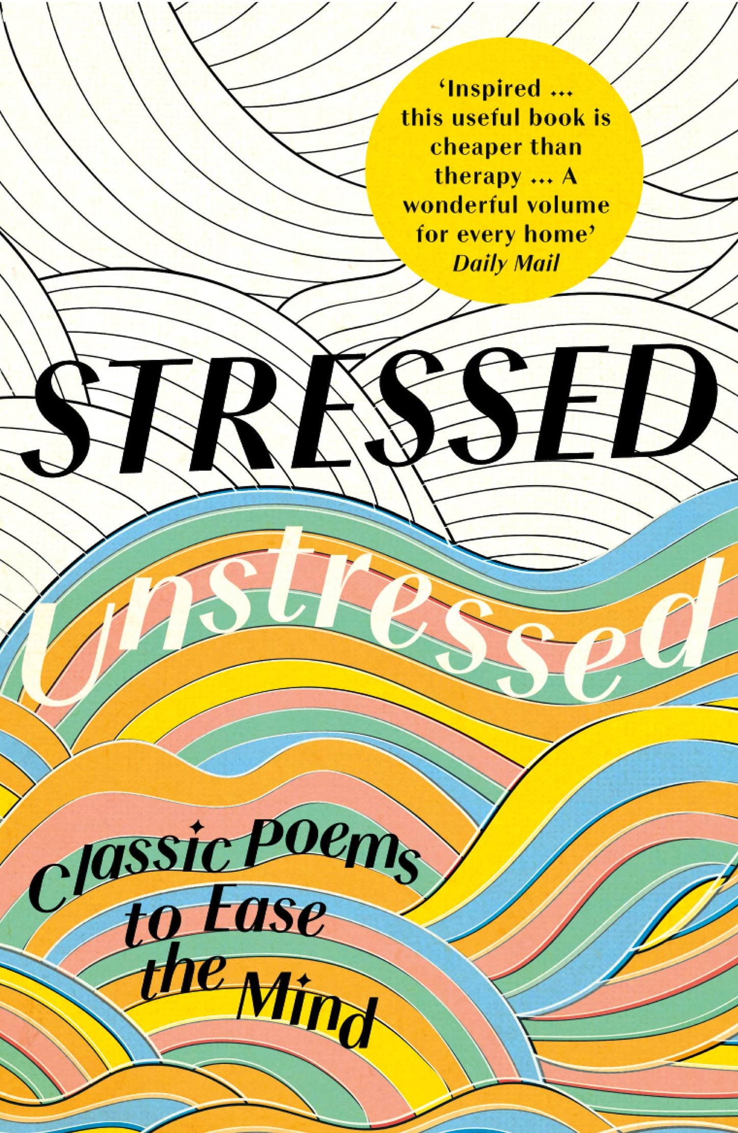 Stressed, Unstressed: Classic Poems To Ease The Mind