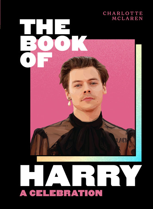 Book Of Harry, The - A Celebration Of Harry Styles