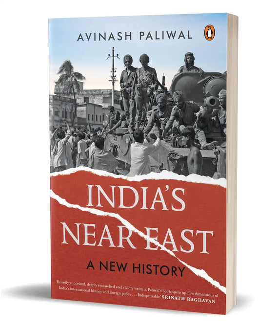 India’S Near East: A New History