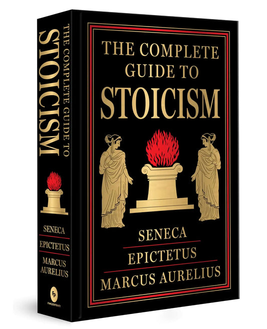 The Complete Guide To Stoicism (Deluxe Hardbound Edition)