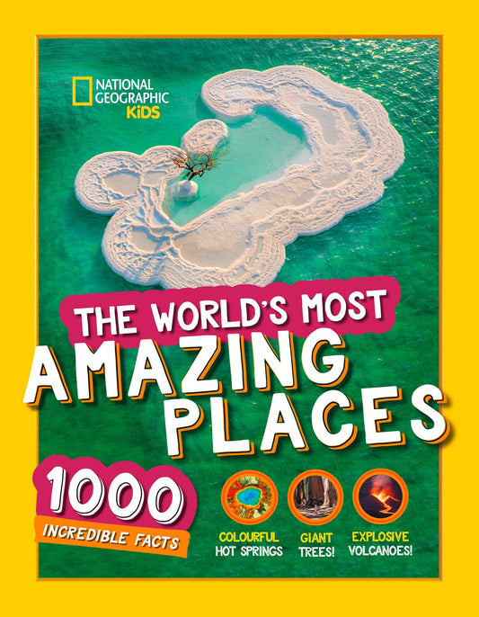 World’S Most Amazing Places: 1000 Incredible Facts