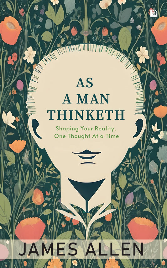 As A Man Thinketh by James Allen [Premium Paperback] |Philosophy & Human Psychology Book for Personal Growth | Self Help to Think Better Thoughts | Self Improvement Book | The Art Of Contrary Thinking