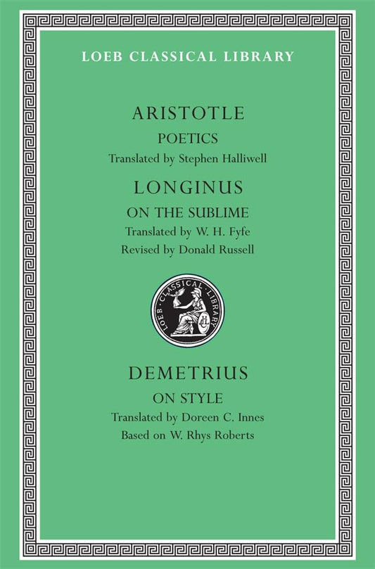 Lcl : Poetics. Longinus : On The Sublime