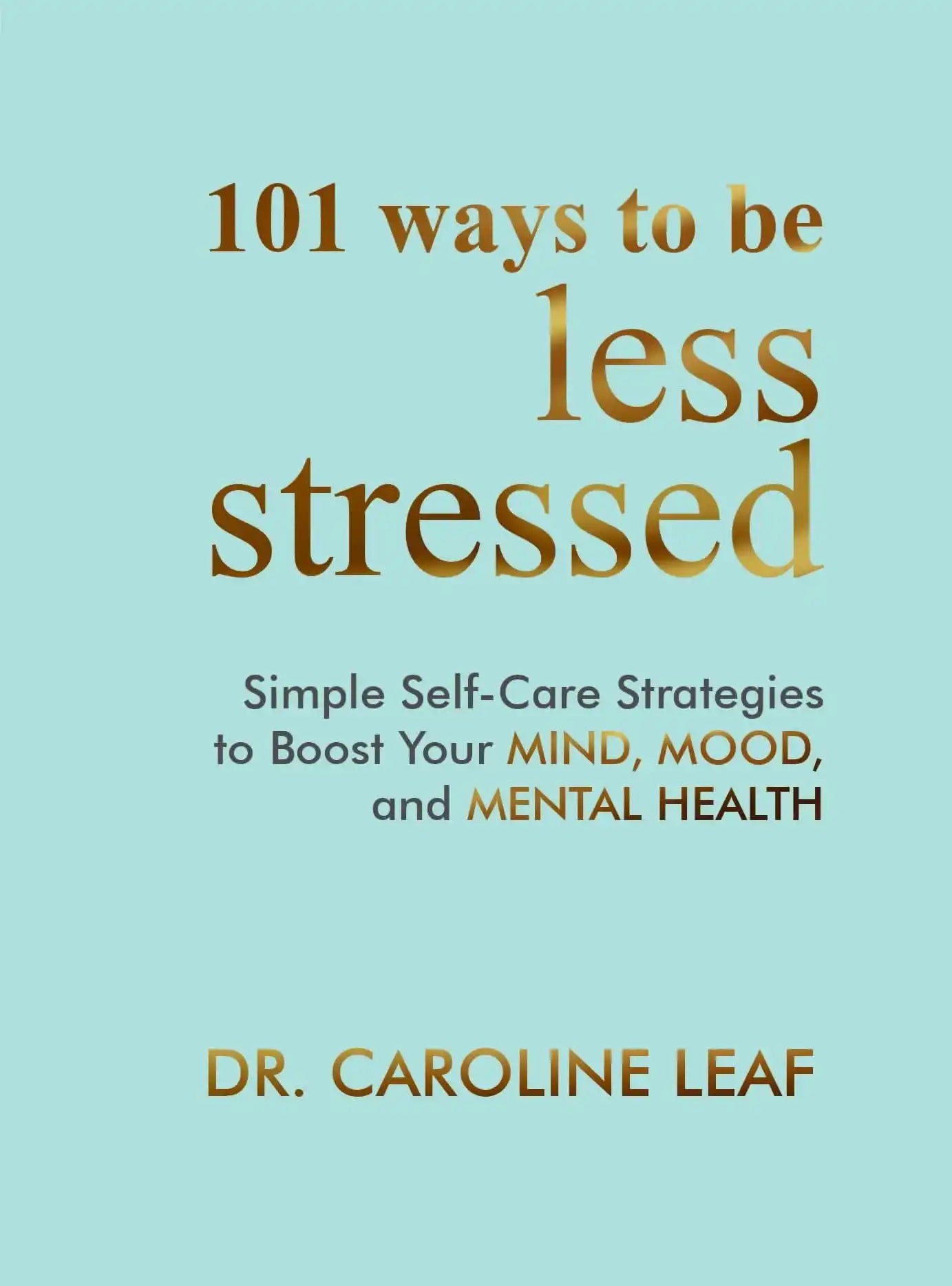 101 Ways To Be Less Stressed