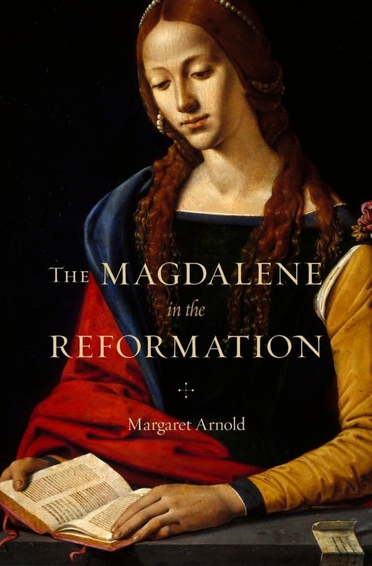 The Magdalene In The Reformation