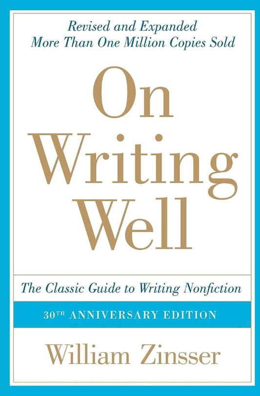 On Writing Well (30Th Anniversary Edition)