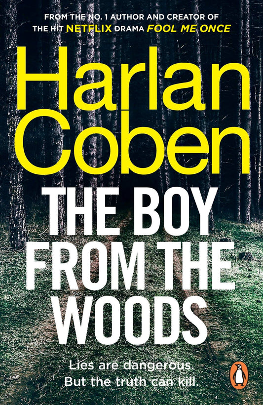 The Boy From The Woods : From The #1 Bestselling Creator Of The Hit Netflix Series Stay Close
