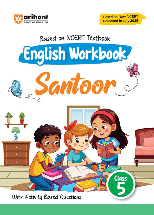 Arihant English Workbook Santoor Class 5 | NCERT Textbook Based 2025 Edition | English Workbook with Activity Based Questions, Practice Worksheets & ... CBSE/NCERT Class 5 Students | English Medium