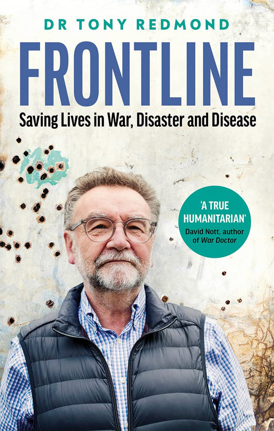 Frontline: Saving Lives In War, Disaster And Disease