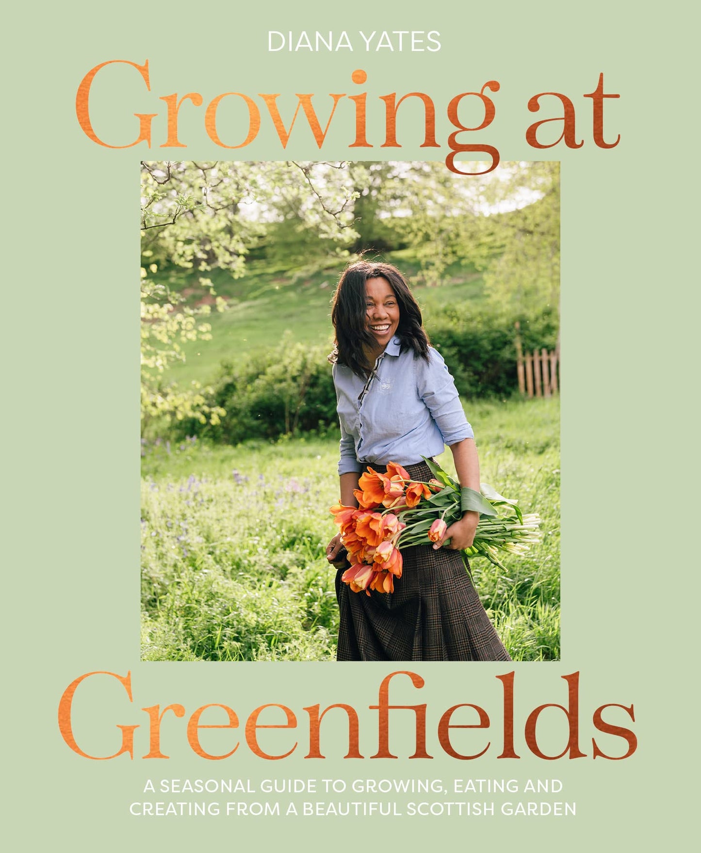Growing At Greenfields: A Seasonal Guide To Growing, Eating