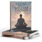 Seeing With My Eyes Closed - Insights From Moments Of Meditation