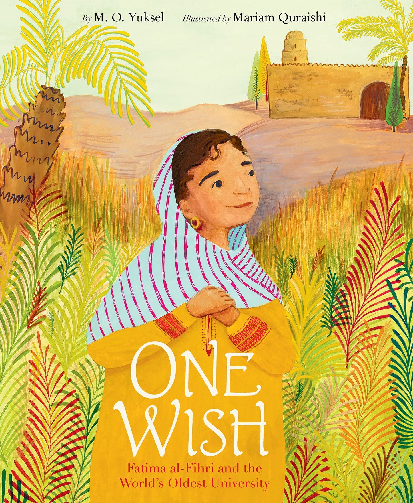One Wish: Fatima Al-Fihri And The World'S Oldest University