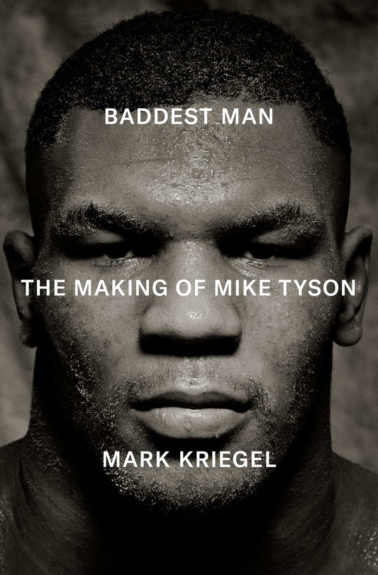 Baddest Man: The Making Of Mike Tyson