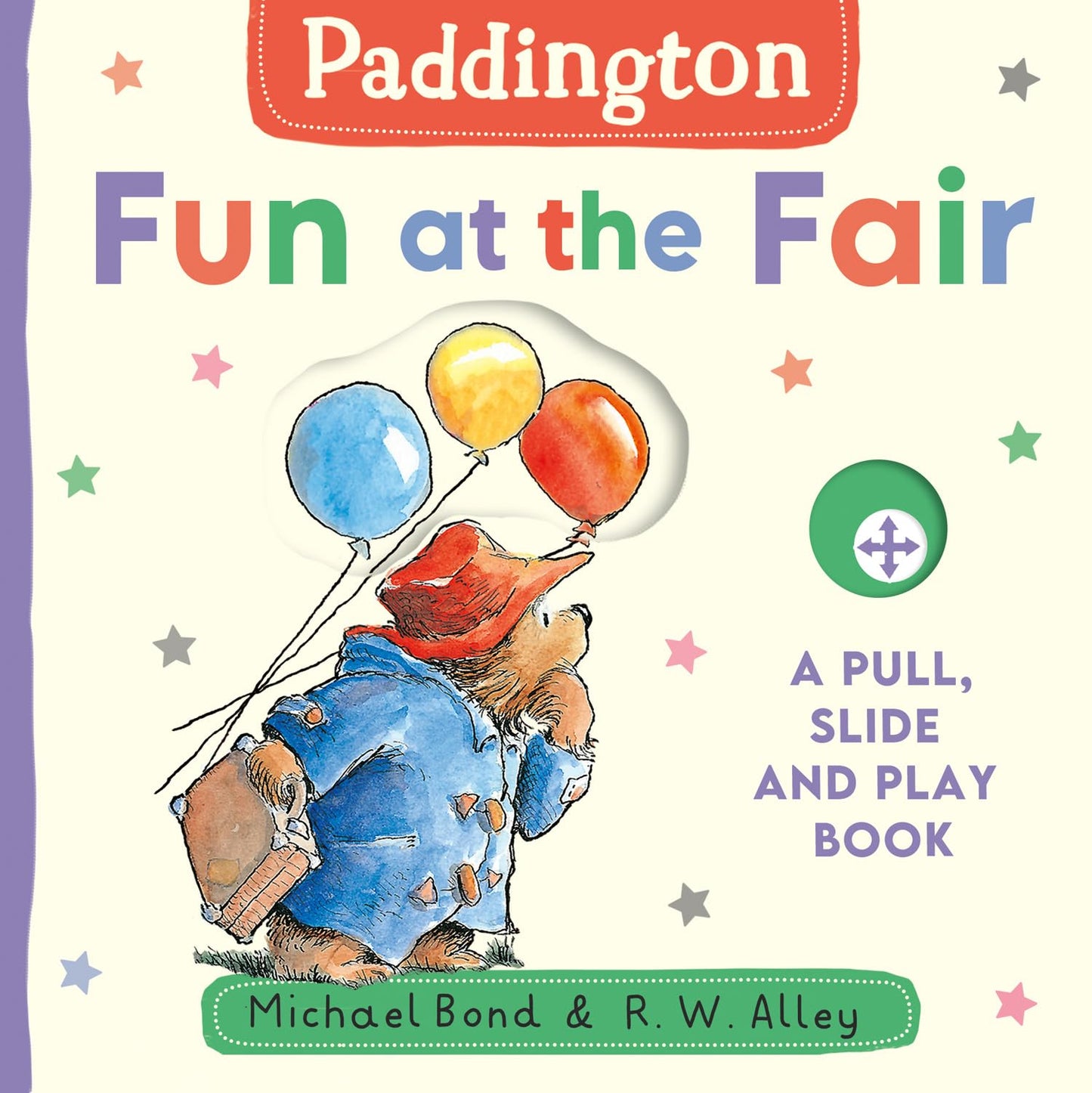 Paddington: Fun At The Fair: A Pull, Slide And Play Book