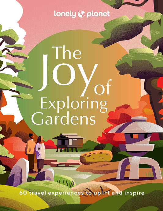 The Joy Of Exploring Gardens 1
