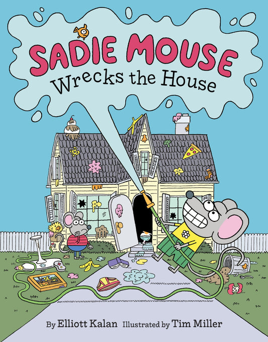 Sadie Mouse Wrecks The House