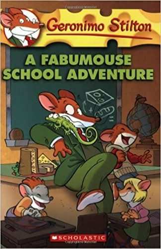 Geronimo Stilton #38 A Fabumouse School Adventure
