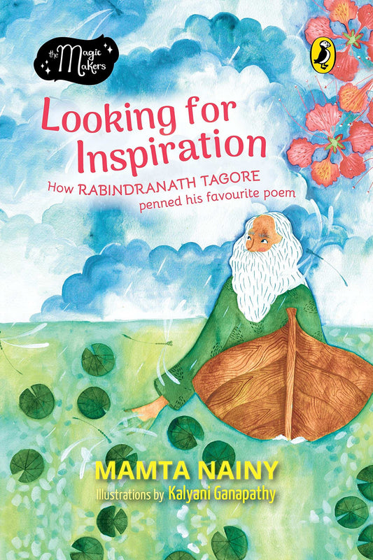 Looking For Inspiration (The Magic Makers): Picture Book Biography