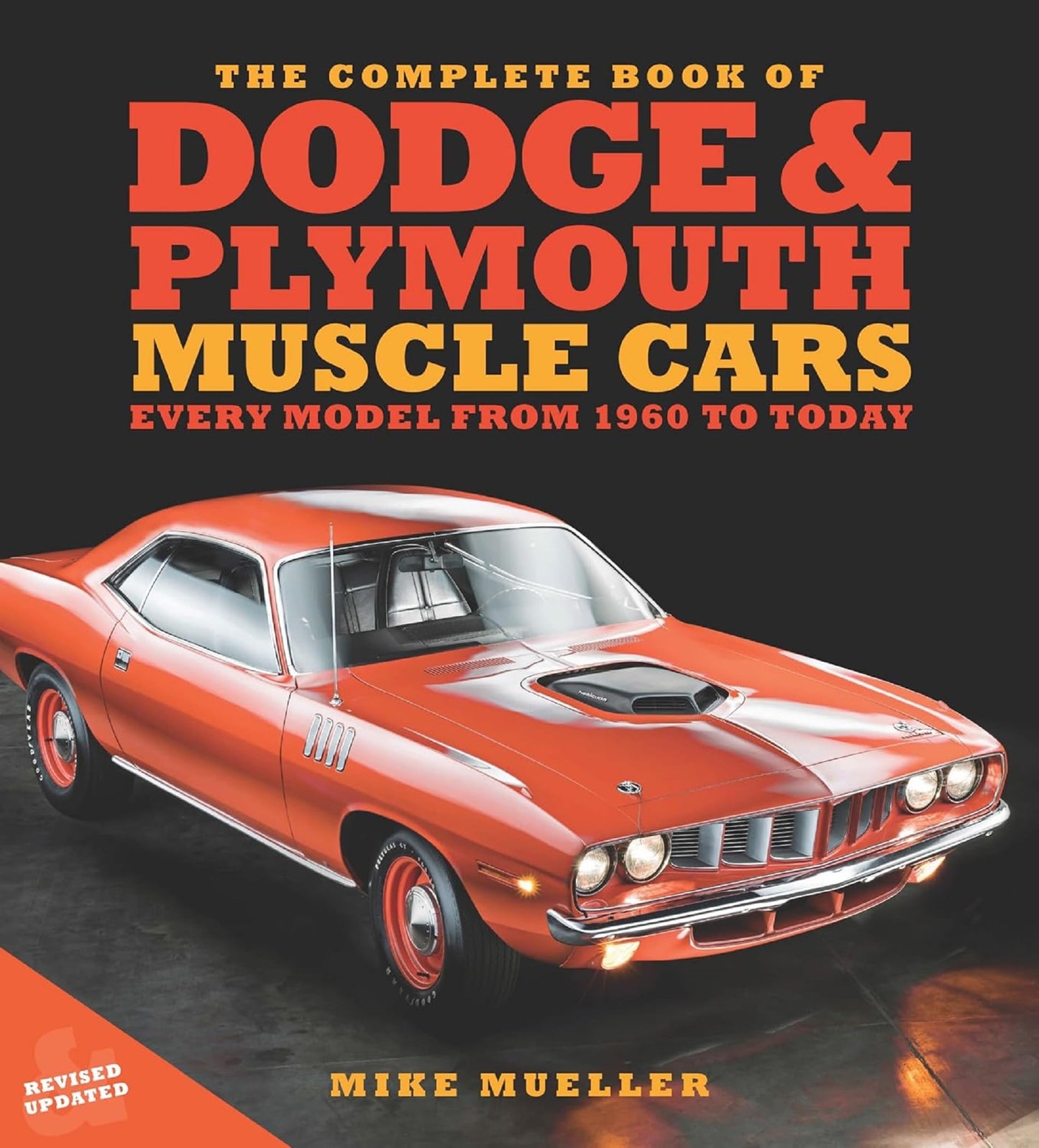 Complete Book Of Dodge And Plymouth Muscle Cars, The