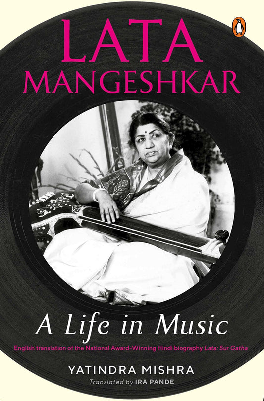 Lata Mangeshkar: A Life In Music