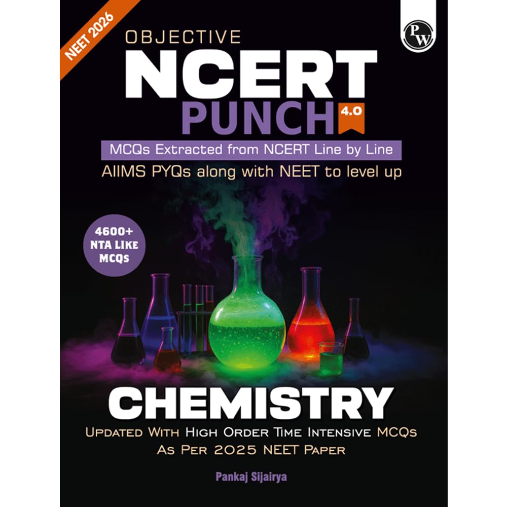 PW Objective NCERT Punch 4.0 Chemistry For NEET 2026 By Pankaj Sijairya l Updated with High Order Time Intensive MCQs and AIIMS PYQs As Per 2025 NEET Paper [Paperback] Pankaj Sijairya