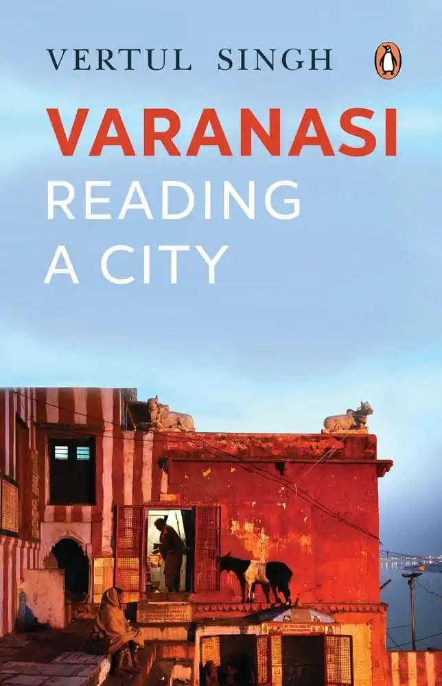 Banaras: A Journey Into The Heart Of The