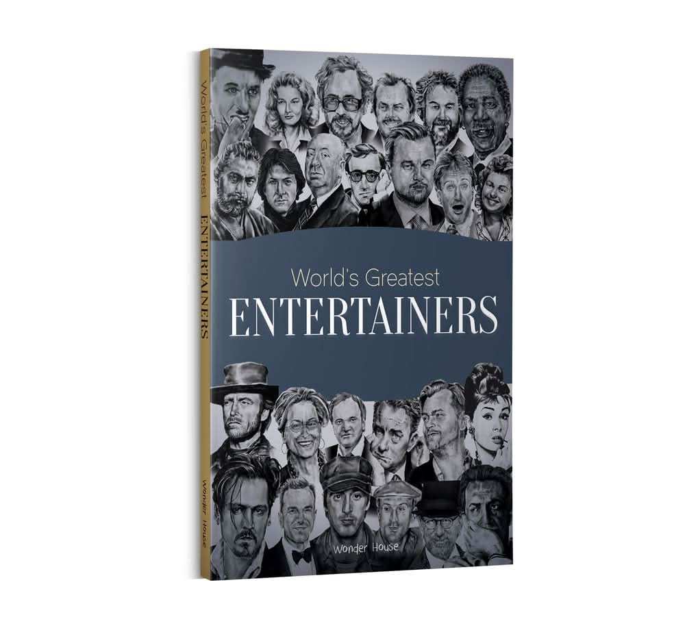 World'S Greatest Entertainers : Biographies Of Inspirational Personalities For Kids