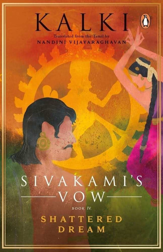 Sivakami'S Vow Book Iv: Shattered Dream