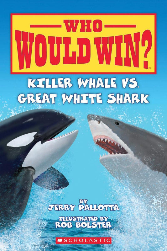 WHO WOULD WIN?: KILLER WHALE VS. GREAT WHITE SHARK