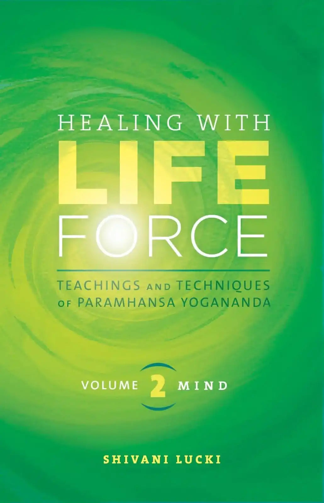 Healing With Life Force Vol.2