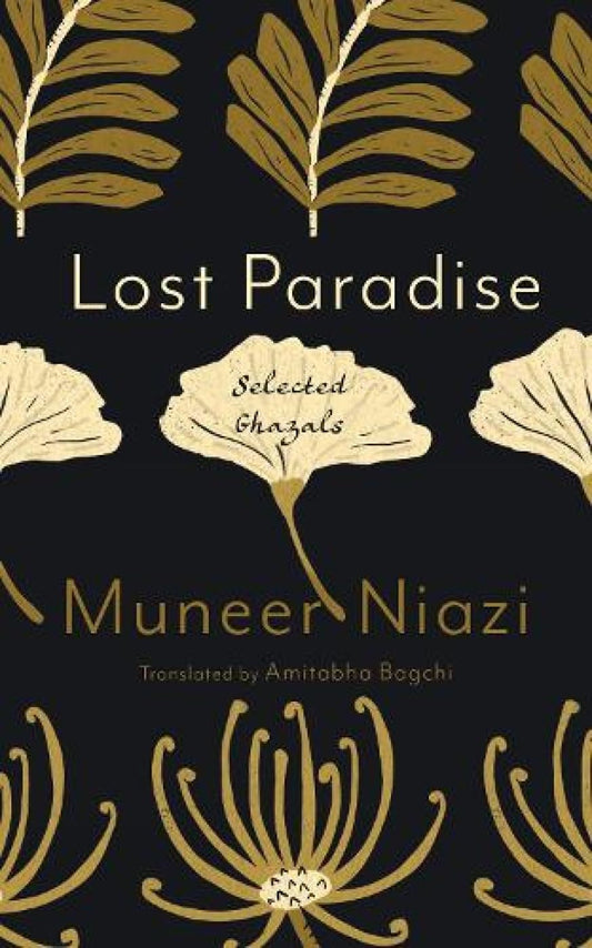 Lost Paradise: Selected Ghazals Of Muneer Niazi