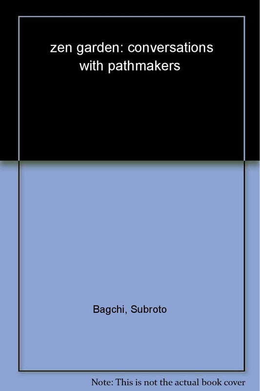 Zen Garden: Conversations with Pathmakers