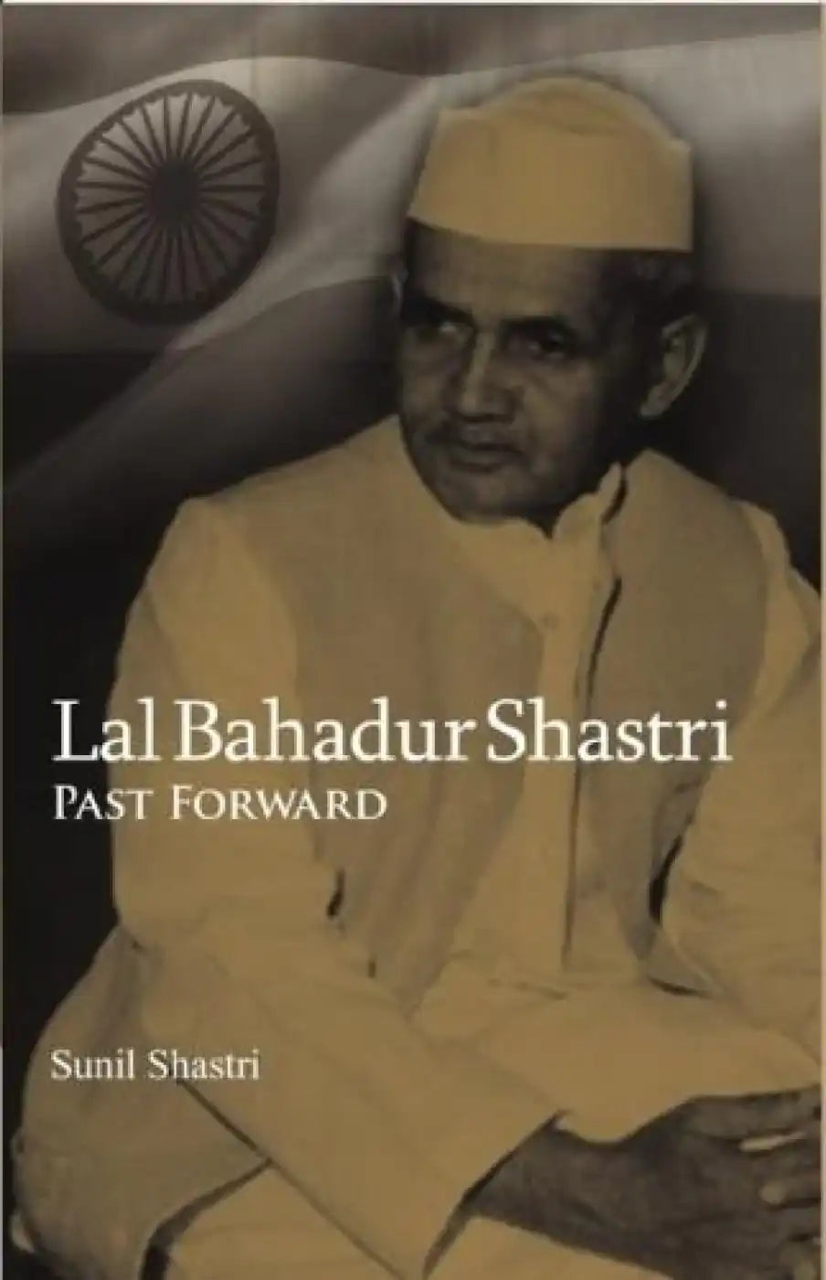 Lal Bahadur Shastri Past Forward