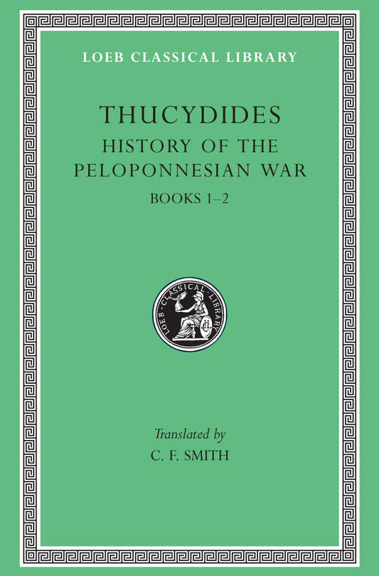 History Of The Peloponnesian War, Volume I