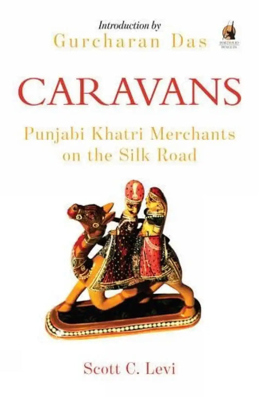 Sib: Caravans : Indian Merchants On The Silk Road