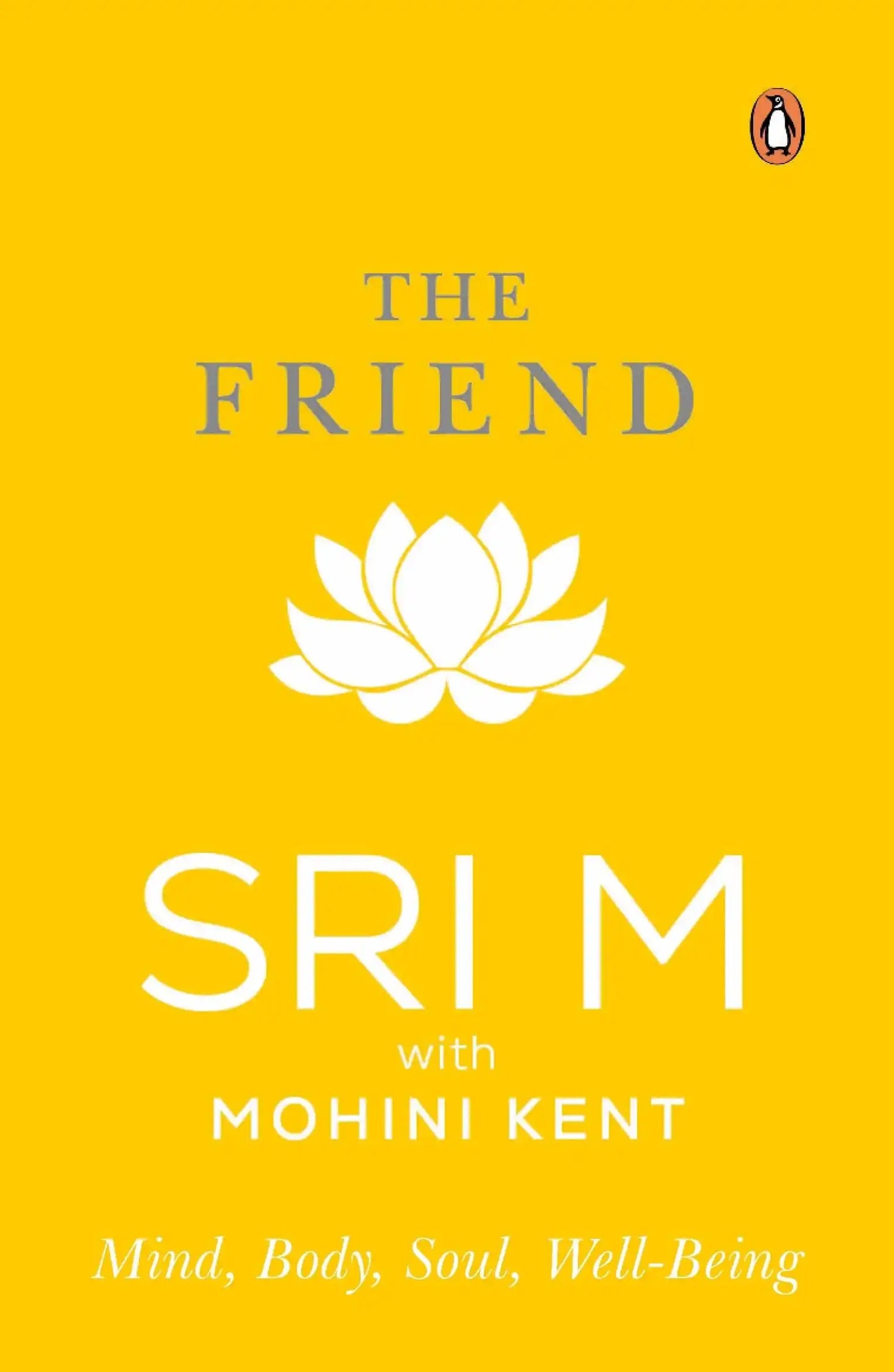 The Friend: Mind, Body, Soul, Well Being