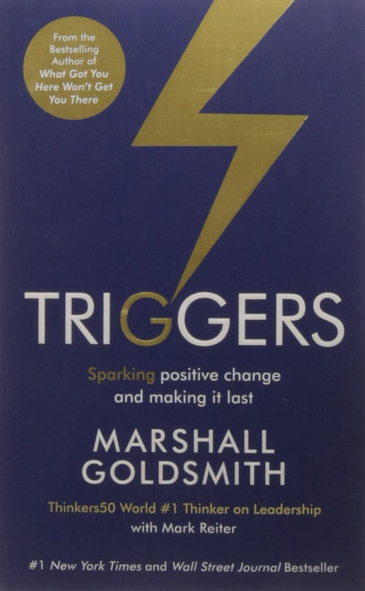TRIGGERS: SPARKING POSITIVE CHANGE AND MAKING IT LAST