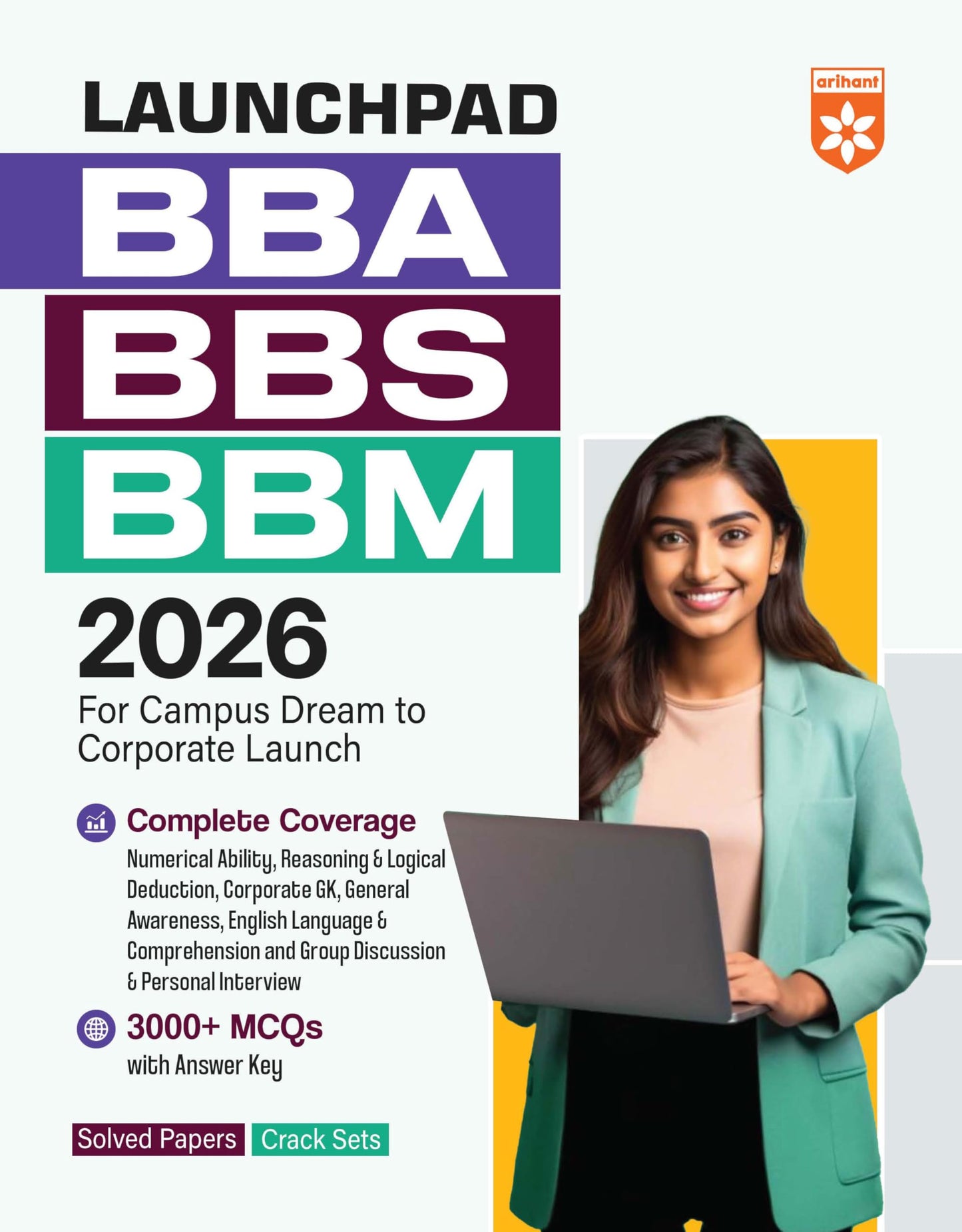 Arihant Launchpad BBA BBS BBM Entrance Exam Guide 2025 | 3000+ MCQs, Solved Papers & Crack Sets | Covers Reasoning, English, GK, PI & GD | English Medium
