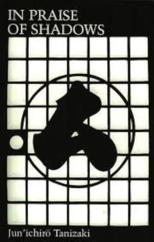 In Praise Of Shadows
