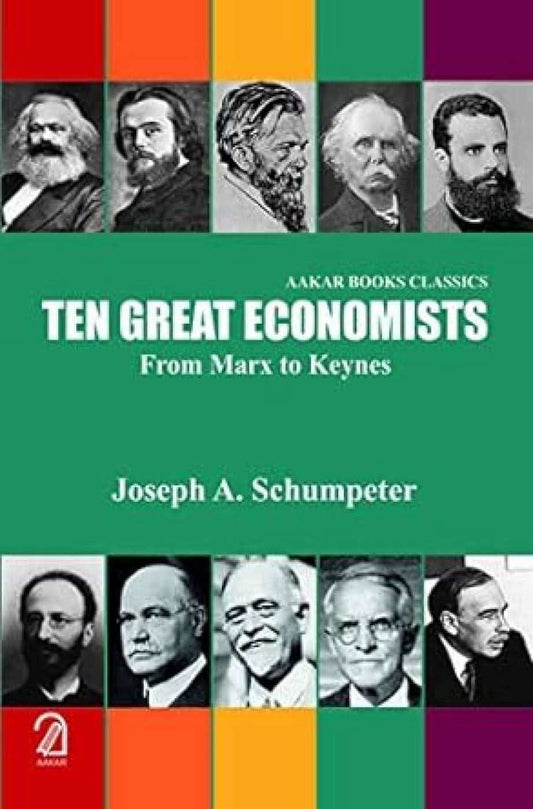 Ten Great Economists: From Marx To Keynes