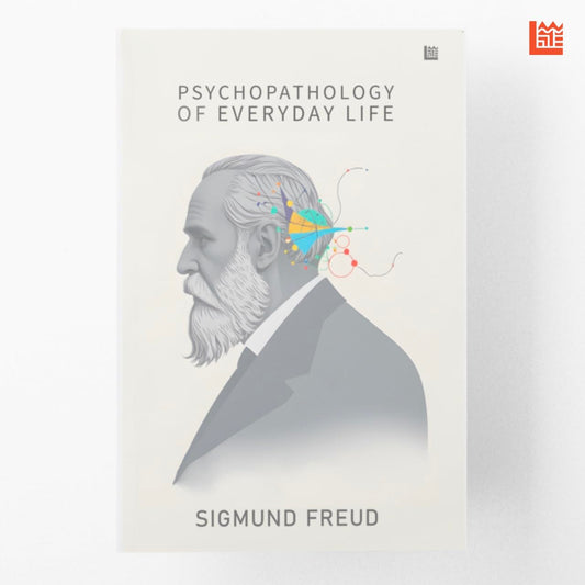 Psychopathology of Everyday Life by Sigmund Freud [Premium Paperback] Introduction to Psychology | Discover the Power of Subconscious Mind | Human Psychology Books | Author of Interpretation of Dreams