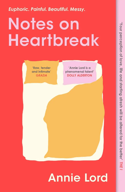 Notes On Heartbreak: From Vogue’S Dating Columnist, The Must-Read Book On Love And Letting Go