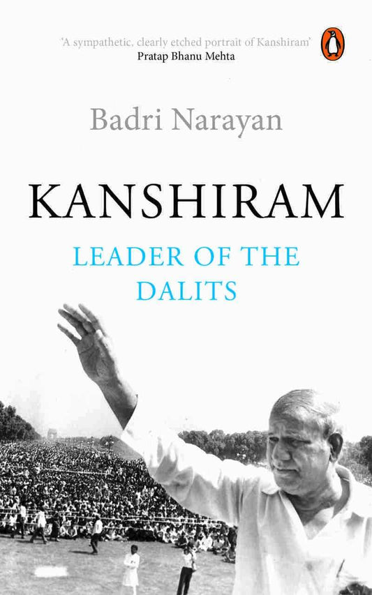 Kanshiram : Leader Of The Dalits